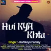 Hui Kya Khta