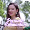 About Perawan Kalimantan Song