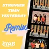 About Stronger Than Yesterday Melshi Remix Song