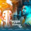Bappa Moreya Re
