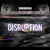 Disruption