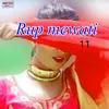 About Rup Mewati Song