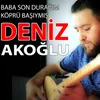 Baba Son Durağım Köprü Başıymış