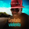 About Sentada Violenta Song