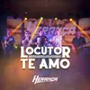 About Locutor / Te Amo Song