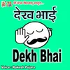 About Dekh Bhai Tu Achha Aadmi Hai Song