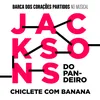 Chiclete Com Banana Trilha Original do Musical Jacksons do Pandeiro