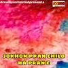 Jokhon Pran Chlio Na Pran E