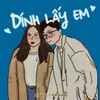 About Dính Lấy Em Song