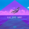 Bye Bye Bird