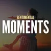 About Sentimental Moments Song