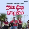 About Welas Hang Reng Kene Song