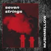 About Seven Strings Song