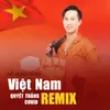 Việt Nam Quyết Chiến Thắng Đại Dịch Remix