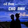 About Cô Đơn Cho Anh Song