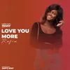 About Love You More Refix Song