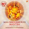 About Maa Baglamukhi Mantra 8D Audio Song