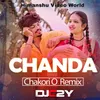 Chanda Chakori O Remix Remix