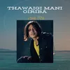 About Thawaigi Mani Oiriba Song