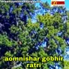 About Aomnishar Gobhir Ratri Song