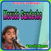 About Morudo Sandesho Song