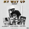 About My Way Up Remix Song