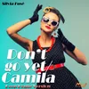 Don't go yet / Camila Deep House Version