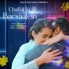 About Chahat Ki Barsaatien Song