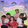 About Kesana Nodong Kesini Nodong Song