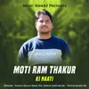 About Moti Ram Thakur Ki Naati Song