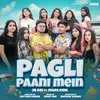 About Pagli Paani Mein Song