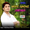 About Hoye Gache Corona Song