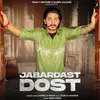 About Jabardast Dost Song