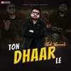 About Ton Dhaar Le Song