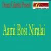 About Aami Bosi Niralai Song