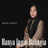 About Hanya Ingin Bahagia Song