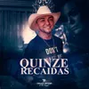 About Quinze Recaídas Song