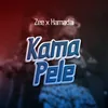 About Kama Pele Song