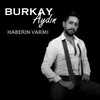 About Haberin Varmı Song