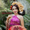 About Sesel Hati Song