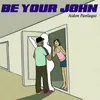 Be Your John