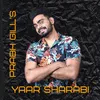 About Yaar Sharabi Song