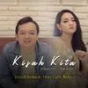 About Kisah Kita Song