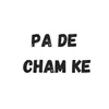 Pa De Cham Ke