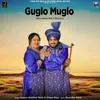 About Guglo Muglo Song