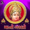 Aakash Ma Thi Utarya Bholi Bhavani Maa