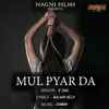 About Mul Pyar Da Song