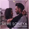 About Mere Soneya Song