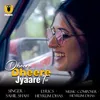 About Dheere Dheere Jyaare Re Song