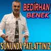 Sonunda Patlattınız